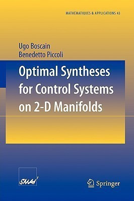 Optimal Syntheses for Control Systems on 2-D Manifolds(English, Paperback, Boscain Ugo)