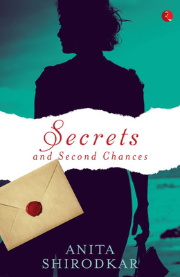Secrets and Second Chances(English, Paperback, Shirodkar Anita)