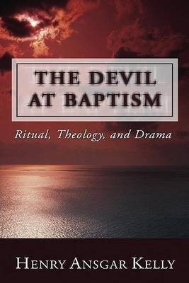 The Devil at Baptism(English, Paperback, Kelly H.A.)