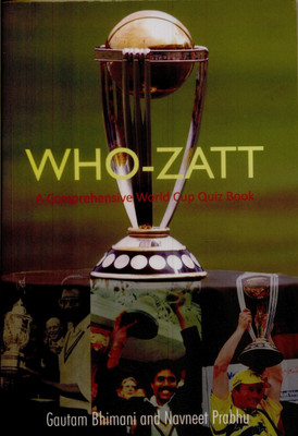 Who Zatt A Comprehensive World Cup Quiz Book(English, Paperback, Bhimani Gautam)