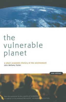 The Vulnerable Planet(English, Paperback, Foster John Bellamy)