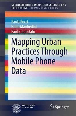 Mapping Urban Practices Through Mobile Phone Data(English, Paperback, Pucci Paola)
