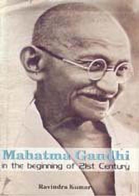 Mahatma Gandhi at the Beginning of Twenty-first Century 01 Edition(English, Hardcover, Kumar Ravindra Dr. Ph.D.)