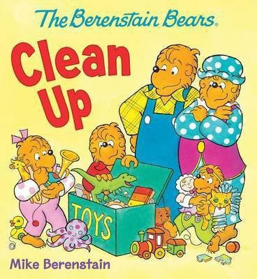 The Berenstain Bears Clean Up(English, Board book, Berenstain Mike)
