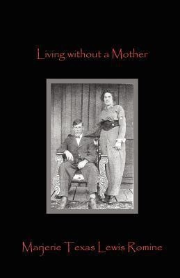 Living Without a Mother(English, Paperback, Lewis Romine Marjerie Texas)
