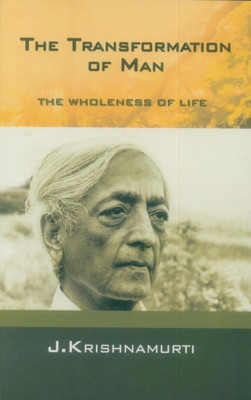 The Transformation of Man(English, Paperback, Krishnamurti J.)