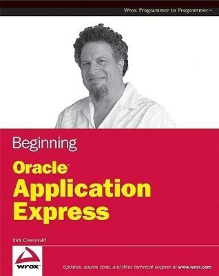 Beginning Oracle Application Express(English, Paperback, Greenwald Rick)