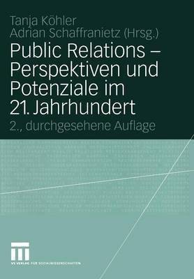 Public Relations - Perspektiven und Potenziale im 21. Jahrhundert(German, Paperback, unknown)