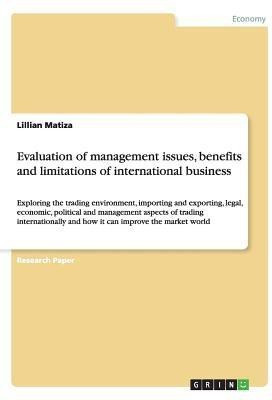 Evaluation of management issues, benefits and limitations of international business(English, Paperback, Matiza Lillian)