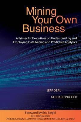 Mining Your Own Business(English, Paperback, Deal Jeff)