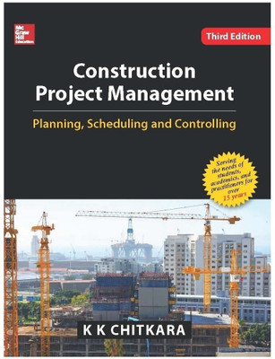 Construction Project Management  - Planning, Scheduling and Controlling(English, Hardcover, Chitkara)