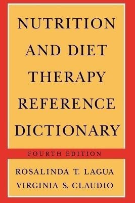Nutrition and Diet Therapy Reference Dictionary(English, Paperback, Lagua Rosalinda T.)