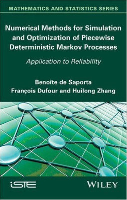 Numerical Methods for Simulation and Optimization of Piecewise Deterministic Markov Processes(English, Hardcover, de Saporta Benoite)