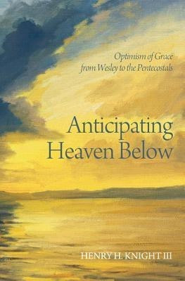 Anticipating Heaven Below(English, Paperback, Knight Henry H)