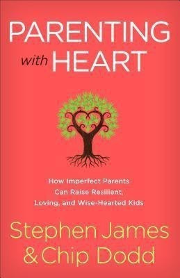 Parenting with Heart(English, Paperback, James Stephen)