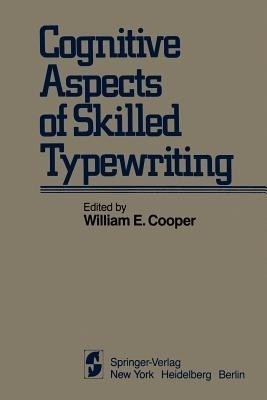 Cognitive Aspects of Skilled Typewriting(English, Paperback, unknown)