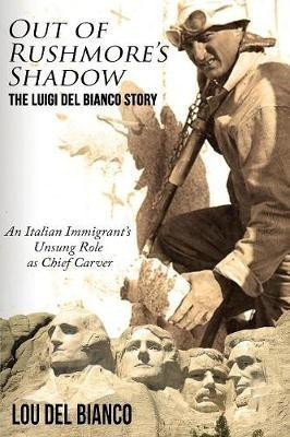 Out of Rushmore's Shadow(English, Paperback, Del Bianco Lou)