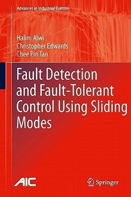 Fault Detection and Fault-Tolerant Control Using Sliding Modes(English, Hardcover, Alwi Halim)