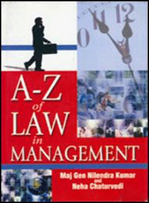 A-Z of Law in Management(English, Hardcover, Kumar Nilendra Maj. Gen.)