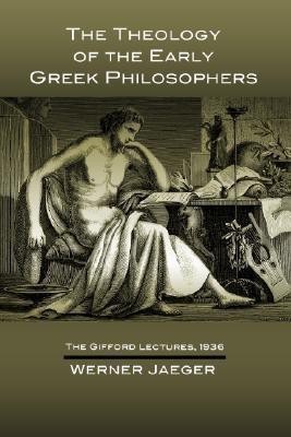 The Theology of the Early Greek Philosophers(English, Paperback, Jaeger Werner)