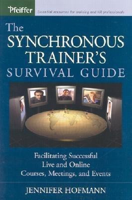 The Synchronous Trainer's Survival Guide(English, Paperback, Hofmann Jennifer)