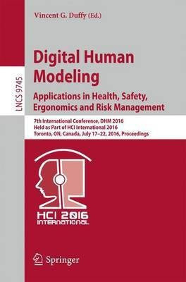 Digital Human Modeling: Applications in Health, Safety, Ergonomics and Risk Management(English, Paperback, unknown)