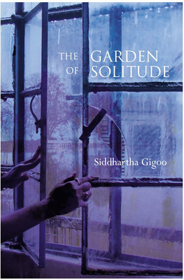 The Garden of Solitude(English, Paperback, Gigoo Siddhartha)