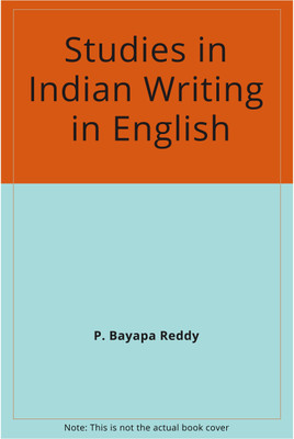 Studies in Indian Writing in English(English, Hardcover, Reddy P.Bayapa)
