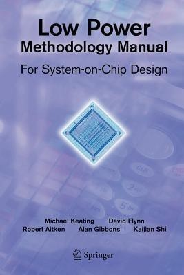 Low Power Methodology Manual(English, Paperback, Flynn David)