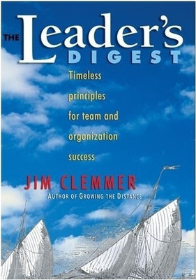 The Leader's Digest  - Timeless Principles for Team and Organization Success(English, Paperback, Clemmer Jim)