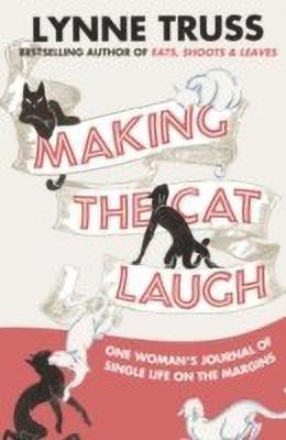 Making the Cat Laugh(English, Paperback, Truss Lynne)