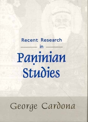 Recent Research in Paninian Studies(English, Hardcover, Cardona George R.)