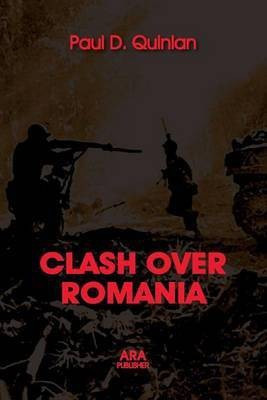 CLASH OVER ROMANIA, Vol. II. British and American Policies toward Romania(English, Paperback, Quinlan Paul D)