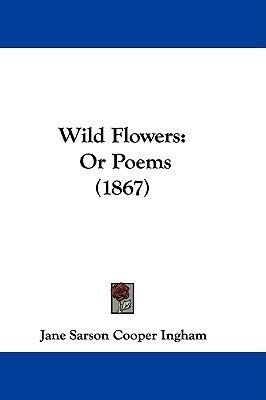 Wild Flowers(English, Paperback, Ingham Jane Sarson Cooper)
