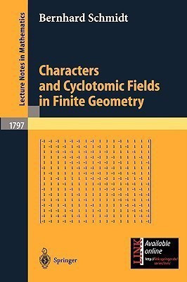 Characters and Cyclotomic Fields in Finite Geometry(English, Paperback, Schmidt Bernhard)