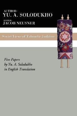 Soviet Views of Talmudic Judaism(English, Paperback, Solodukho Yu A)