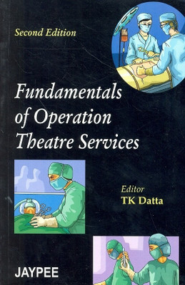 Fundamentals of Operation Theatre Service(English, Paperback, unknown)
