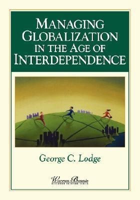 Managing Globalization in the Age of Interdependence(English, Hardcover, Lodge George C.)