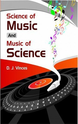 Science of Music and Music of Science(English, Hardcover, Vinces D. J.)