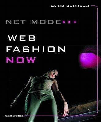 Net Mode: Web Fashion Now(English, Paperback, Borrelli Laird)