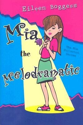 Mia the Melodramatic(English, Hardcover, Boggess Eileen)