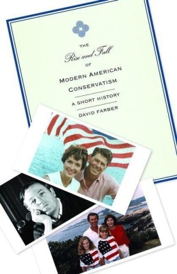 The Rise and Fall of Modern American Conservatism(English, Paperback, Farber David)