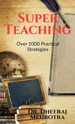 Super Teaching(English, Paperback, Dr. Dheeraj Mehrotra)