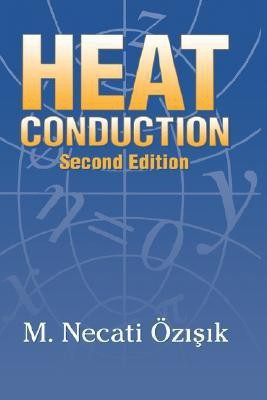 Heat Conduction 2nd  Edition(English, Hardcover, Ozisik Necati)