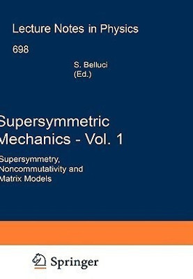 Supersymmetric Mechanics - Vol. 1  - Supersymmetry, Noncommutativity and Matrix Models(English, Hardcover, unknown)