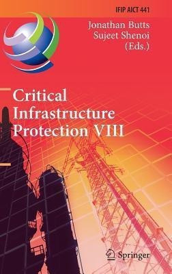 Critical Infrastructure Protection VIII(English, Hardcover, unknown)