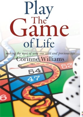 Play the Game of Life  - Making the Most of Your One Wild and Precious Life(English, Paperback, Williams Corinne)