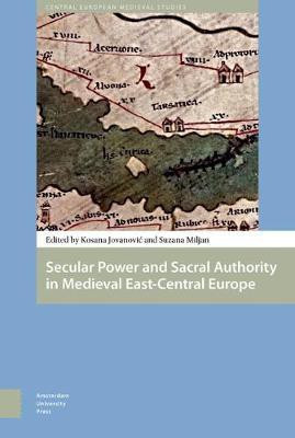 Secular Power and Sacral Authority in Medieval East-Central Europe(English, Electronic book text, unknown)
