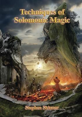 Techniques of Solomonic Magic(English, Hardcover, Skinner Stephen Dr)