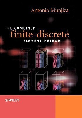 The Combined Finite-Discrete Element Method(English, Hardcover, Munjiza Antonio A.)